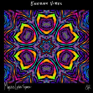 energy vibes artwork by mysticlotus.space